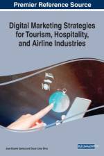 Digital Marketing Strategies for Tourism, Hospitality, and Airline Industries