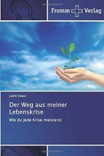 Weg aus meiner Lebenskrise af Judith Gratzl