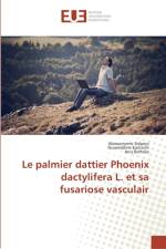 palmier dattier Phoenix dactylifera L. et sa fusariose vasculair af Abouamama Sidaoui