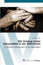Umzug naher Verwandter in ein Altersheim af Eva-Maria Poll
