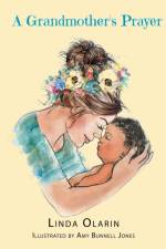 Grandmother's Prayer af Linda Olarin