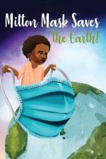 Milton Mask Saves the Earth! af MR Annette Bentley Smith