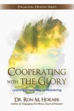 Cooperating with The Glory af Dr Ron M Horner