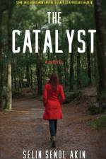The Catalyst af Selin Senol-Akin