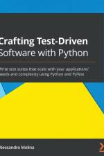 Crafting Test-Driven Software with Python af Alessandro Molina