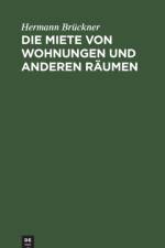 Die Miete Von Wohnungen Und Anderen Raumen af Hermann Brückner