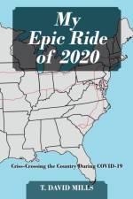 My Epic Ride of 2020 af T David Mills