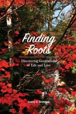 Finding Roots af Cathy H Smithers