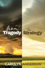 From Tragedy to Strategy af Carolyn Anderson