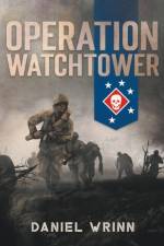 Operation Watchtower af Daniel Wrinn