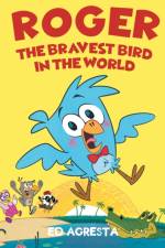 Roger the Bravest Bird in the World af Ed Agresta