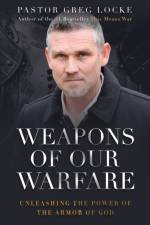 Weapons of Our Warfare af Pastor Greg Locke