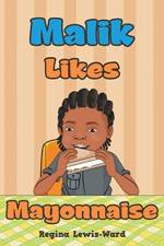 Malik Likes Mayonnaise af Regina Lewis-Ward