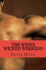 Wife's Wicked Weekend af Anniversary Professor David Moon