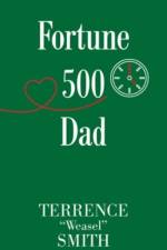 Fortune 500 Dad af Terrence Weasel Smith