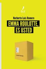 Emma Roulotte, es usted af Norberto Luis Romero