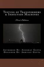 Testing of Transformers & Induction Machines af Abhinav Gupta