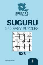 Creator of puzzles - Suguru 240 Easy Puzzles 8x8 (Volume 1) af Mykola Krylov