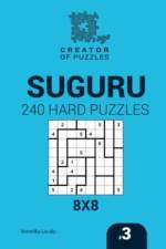Creator of puzzles - Suguru 240 Hard Puzzles 8x8 (Volume 3) af Veronika Localy