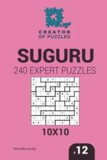 Creator of puzzles - Suguru 240 Expert Puzzles 10x10 (Volume 12) af Mykola Krylov