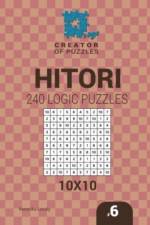 Creator of puzzles - Hitori 240 Logic Puzzles 10x10 (Volume 6) af Mykola Krylov