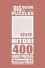 Big Book of Logic Puzzles - Hitori 400 Logic (Volume 43) af Mykola Krylov