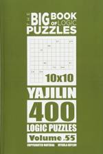 Big Book of Logic Puzzles - Yajilin 400 Logic (Volume 55) af Mykola Krylov