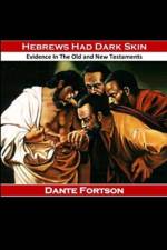 Hebrews Had Dark Skin af Dante Fortson