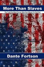 More Than Slaves af Dante Fortson