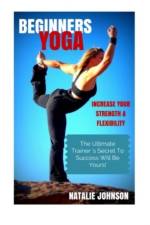 Beginners Yoga af Natalie Johnson