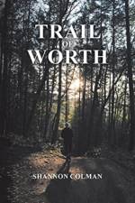 Trail of Worth af Shannon Colman