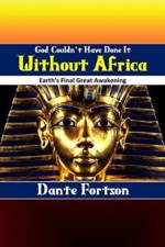 God Couldn't Have Done It Without Africa af Dante Fortson
