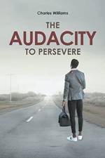 Audacity To Persevere af Charles Williams