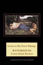 Listen to My Sweet Pipings af Kathleen George
