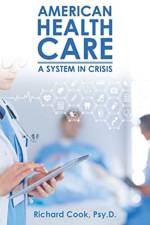 American Health Care af Richard Cook Psy D