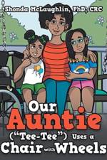 Our Auntie (Tee-Tee) Uses a Chair with Wheels af PhD McLaughlin Crc