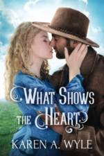 What Shows the Heart af Karen A Wyle