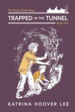 Trapped in the Tunnel af Katrina Hoover Lee