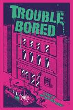 Trouble Bored af Matthew Ryan Lowery