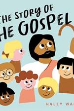 Story of the Gospel af Haley Warner