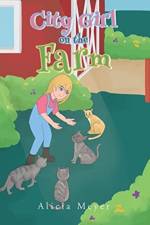 City Girl on the Farm af Alicia Meyer