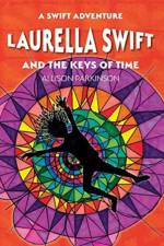 Laurella Swift and the Keys of Time af Allison Parkinson