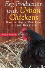 Egg Production with Urban Chickens af Amber Richards