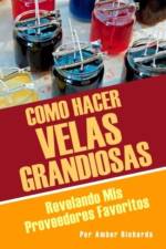 Como Hacer Velas Grandiosas af Amber Richards
