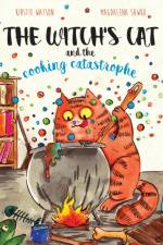 The Witch's Cat and The Cooking Catastrophe af Kirstie Watson