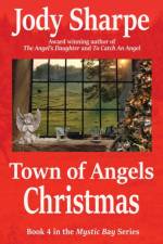Town of Angels Christmas A Tale of Love and Animal Rescue af Jody Sharpe