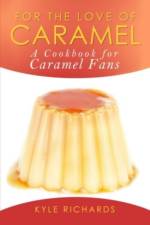 For the Love of Caramel af Kyle Richards