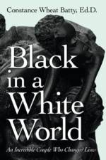 Black in a White World af Constance Wheat Batty Ed D