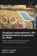 Studium wykonalności dla projektowania programu na MAP af Martin A Amaro
