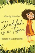 Delilah is a Tiger af Neal Jemima Neal